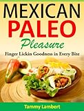 Mexican Paleo Pleasure: Finger Lickin' Goodness in Every Bite