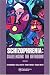 Schizophrenia: Challenging the Orthodox (European Foundation for Psychiatry at the Maudsley)