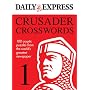 Crusader Crosswords: v. 1: A Brand New Collection of 100 Crucially-cryptic Crosswords