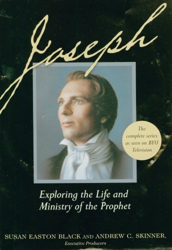 Joseph: Exploring the Life and Ministry of the Prophet