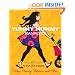The Yummy Mummy Manifesto: Baby, Beauty, Balance, and Bliss