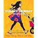 The Yummy Mummy Manifesto: Baby, Beauty, Balance, and Bliss