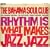 Rhythm Is What Makes Jazz Jazz
