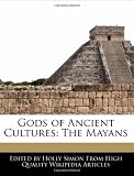 Gods of Ancient Cultures: The Mayans