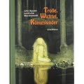 Trolle, Wichtel, K�nigskinder: John Bauers nordische M�rchenwelt. Mit ca. 30 M�rchen