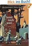 Sonst noch was: oder Die Kunst, mitei...