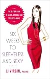 Six Weeks to Sleeveless and Sexy