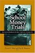 School Money Trials: The Legal Pursuit of Educational Adequacy