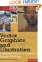 Vector Graphics and Illustration: A Master Class in Digital Image-making