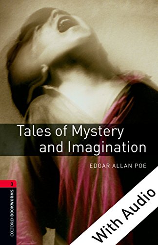 Tales of Mystery and Imagination - With Audio, Oxford Bookworms Library: 1000 Headwords