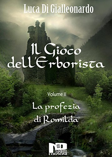 Il Gioco dell'Erborista - La profezia di Romilda (Vol. II) (Italian Edition)