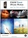 Create Great iPhone Photos: Apps, Tips, Tricks, and Effects