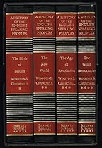 A History of the English-Speaking Peoples (The Birth of Britain / The New World / The Age of Revolution / The Great Democracies) A History of the English-Speaking Peoples (The Birth of Britain / The New World / The Age of Revolution / The Great Democracies)