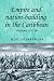 Empire and Nation-building in the Caribbean: Barbados, 1937-66 (Studies in Imperialism)