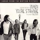 When Youre Strange (Songs From The Motion Picture)