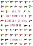 How to Live Safely in a Science Fictional Universe