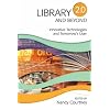 Library 2.0 and Beyond: Innovative Technologies and Tomorrow's User
