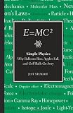 E=MC2: Simple Physics: Why Balloons Rise, Apples Fall & Golf BallsGo Awry