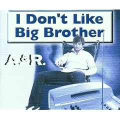 I don't like Big Brother