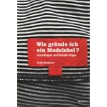 Wie gründe ich ein Modelabel?