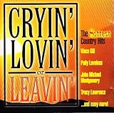 Cryin' Lovin' or Leavin'