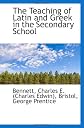 The Teaching of Latin and Greek in the Secondary School