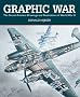 Graphic War: The Secret Aviation Drawings and Illustrations of World War II