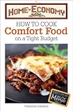 How to cook comfort food on a tight budget