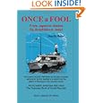 Once a Fool!: From Japan to Alaska by Amphibious Jeep!) by Boye Lafayette De Mente