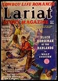 LARIAT STORY MAGAZINE - Volume 11, number 8 - May 1939: Senor Silver Guns; The Hell Cat of Rustlers Range; But the Stranger Didnt Scare; Black Horseman of the Badlands; The Boothill Messenger; Reward Rider; Breed of the Steel Blue Sage; Gun for Gun