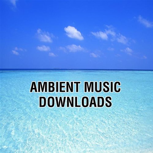 03-Ambient Music Downloads