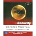 Disaster Recovery: Principles and Practices (Prentice Hall Security Series)