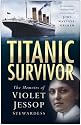 "Titanic" Survivor: The Memoirs of Violet Jessop Stewardess