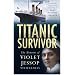 "Titanic" Survivor: The Memoirs of Violet Jessop Stewardess