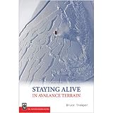 Staying Alive in Avalanche Terrain