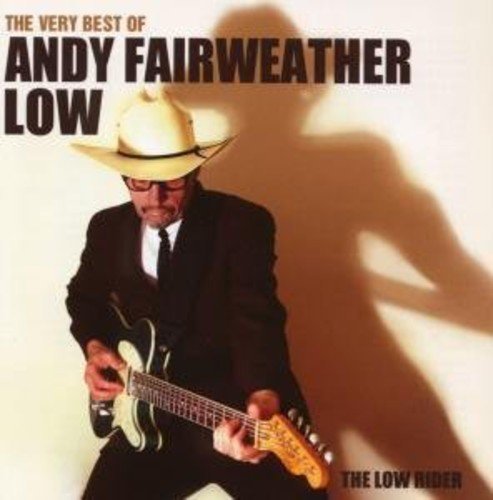 Andy Fairweather-Low - The Very Best Of Andy Fairweather Low - The Low Rider - Zortam Music