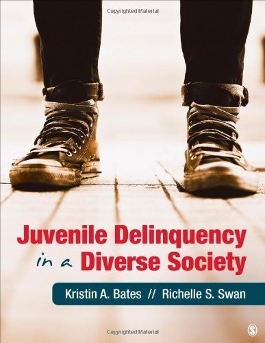 Juvenile Delinquency in a Diverse Society by Kristin A. Bates (2013-10-10)