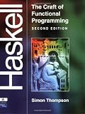 Haskell: The Craft of Functional Programming (2nd Edition)