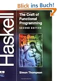 Haskell: The Craft of Functional Programming (International Computer Science)