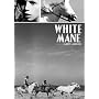 White Mane (Released by Janus Films, in association with the Criterion Collection)