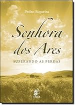 Senhora dos Ares: Superando as Perdas