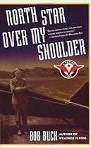 North Star over My Shoulder: A Flying Life