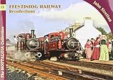 Ffestiniog Railway recollections