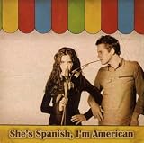 SheS Spanish, IM American