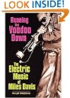 Running the Voodoo Down: The Electric Music of Miles Davis