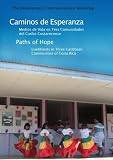 Paths of Hope: Livelihoods in Three Caribbean Communities of Costa Rica (Caminos de Esperanza: Medios de Vida en Tres Comunidades del Caribe Costarricense)