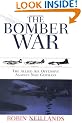 The Bomber War: The Allied Air Offensive Against Nazi Germany