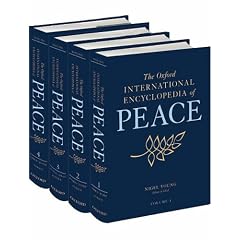 The Oxford International Encyclopedia of Peace: Four-volume set