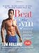 Beat the Gym: Personal Trainer Secrets--Without the Personal Trainer Price Tag