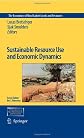 Sustainable Resource Use and Economic Dynamics (The Economics of Non-Market Goods and Resources)